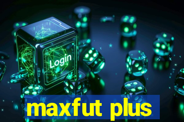 maxfut plus